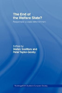 The End of the Welfare State? : Responses to State Retrenchment - Stefan Svallfors