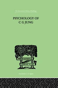 Psychology of C G Jung : International Library of Psychology - Jolande Jacobi