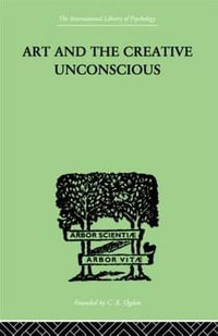 Art And The Creative Unconscious : Four Essays - Erich Neumann