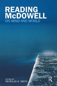 Reading McDowell : On Mind and World - Nicholas Smith