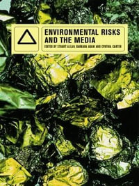 Environmental Risks and the Media - Barbara Adam