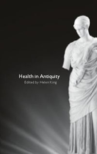 Health in Antiquity - Helen King