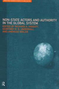 Non-State Actors and Authority in the Global System : Routledge/Warwick Studies in Globalisation, 1 - Andreas Bieler