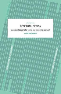 Research Design : Succesful Designs for Social Economics Research - Catherine Hakim