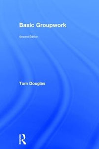 Basic Groupwork - Tom Douglas