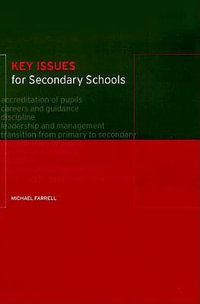 Key Issues for Secondary Schools - Michael Farrell