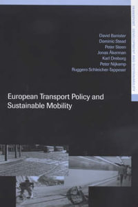 European Transport Policy and Sustainable Mobility : Transport, Development and Sustainability - Jonas Akerman