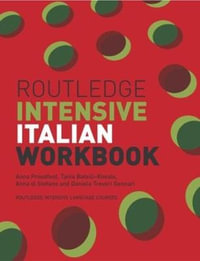 Routledge Intensive Italian Workbook : Routledge Intensive Language Courses - Anna Proudfoot