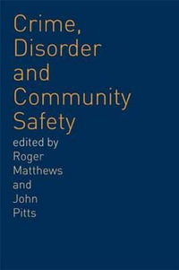 Crime, Disorder and Community Safety - Roger Matthews