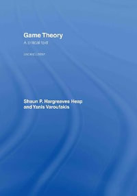 Game Theory : A Critical Introduction - Shaun Hargreaves-Heap