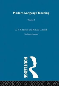 Early Years of Reform : Modern Language Teaching - Anthony P. R. Howatt