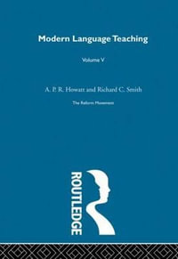 Bibliograhies and Overviews : Modern Language Teaching - Anthony P. R. Howatt