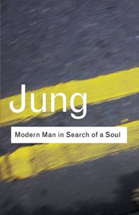 Modern Man in Search of a Soul : Routledge Classics - C.G. Jung