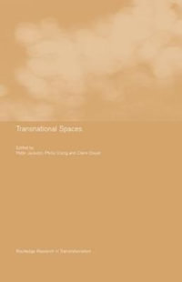 Transnational Spaces : Routledge Research in Transnationalism - Philip Crang