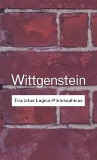 Tractatus Logico-Philosophicus : Routledge Classics - Ludwig Wittgenstein