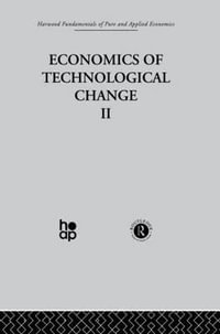 Economics of Technological Change : Harwood Fundamentals of Applied Economics - Baldwin/Scott Et Al