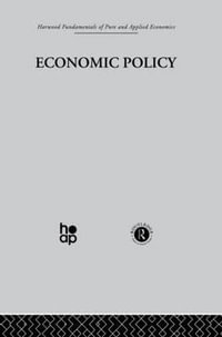 Economic Policy : Harwood Fundamentals of Applied Economics - Besenko/Sappington Et Al