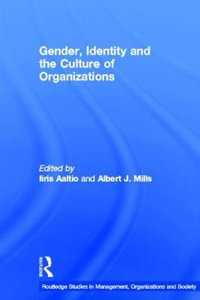 Gender, Identity and the Culture of Organizations : Routledge Studies in Management, Organizations and Society - Iiris Aaltio