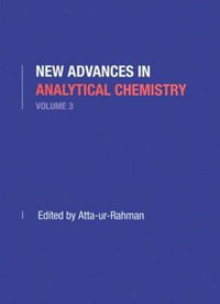 New Advances in Analytical Chemistry, Volume 3 : New Advances in Analytical Chemistry, 3 - Atta-ur Rahman