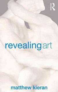 Revealing Art - Matthew Kieran