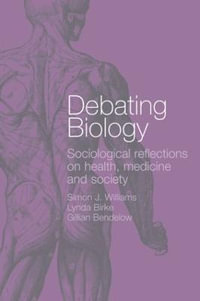 Debating Biology - Gillian Bendelow