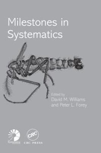 Milestones in Systematics : Systematics Association Special Volume - David M. Williams