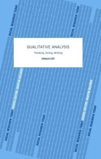 Qualitative Analysis : Social Research Today - Douglas Ezzy