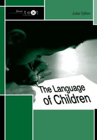 The Language of Children : Intertext - Julia Gillen