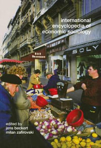 International Encyclopedia of Economic Sociology - Jens Beckert