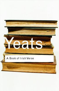 A Book of Irish Verse : Routledge Classics - W.B. Yeats