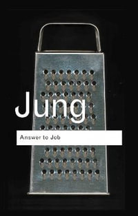 Answer to Job : Routledge Classics - C.G. Jung