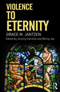 Violence to Eternity : Death and the Displacement of Beauty - Grace M. Jantzen