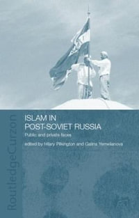 Islam in Post-Soviet Russia - Hilary Pilkington