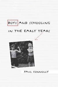 Boys and Schooling in the Early Years - Paul Connolly