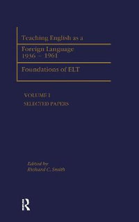 Teaching English as a Foreign Language, 1936-1961 : Foundations of ELT - Richard C. Smith