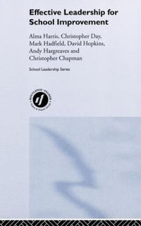 Effective Leadership for School Improvement : School Leadership - Alma Harris