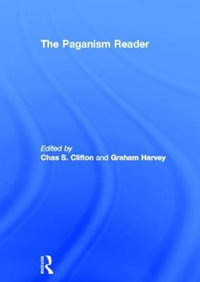 The Paganism Reader - Chas Clifton