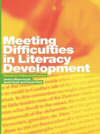 Meeting Difficulties in Literacy Development : Research, Policy and Practice - Gavin Reid