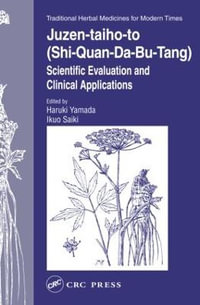 Juzen-taiho-to (Shi-Quan-Da-Bu-Tang) : Scientific Evaluation and Clinical Applications - Haruki Yamada