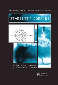 Stability Domains : Nonlinear Systems in Aviation, Aerospace, Aeronautics, Astronautics - Lyubomir T. Gruyitch