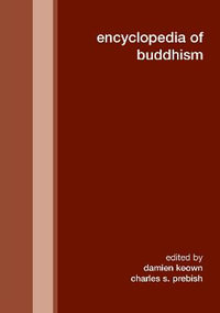 Encyclopedia of Buddhism - Damien Keown