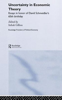 Uncertainty in Economic Theory : Routledge Frontiers of Political Economy - Itzhak Gilboa