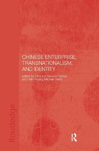 Chinese Enterprise, Transnationalism and Identity : Chinese Worlds - Terence Gomez