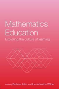 Mathematics Education : Exploring the Culture of Learning - Barbara Allen