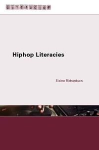 Hiphop Literacies : Literacies - Elaine Richardson