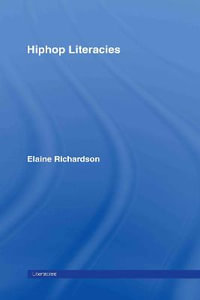 Hiphop Literacies : Literacies - Elaine Richardson