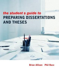 The Student's Guide to Preparing Dissertations and Theses : Routledge Study Guides - Brian Allison