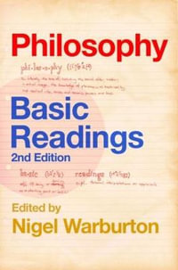 Philosophy : Basic Readings - Nigel Warburton