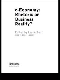 e-Economy : Rhetoric or Business Reality? - Leslie Budd