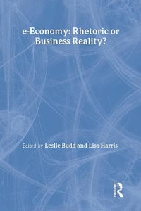 e-Economy : Rhetoric or Business Reality? - Leslie Budd